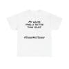 My House Smells Better Than Yours. #Sorrynotsorry, Casual Wear, Humor T-Shirt 6 White Unisex T-Shirt With &Quot;My House Smells Better Than Yours&Quot; Slogan