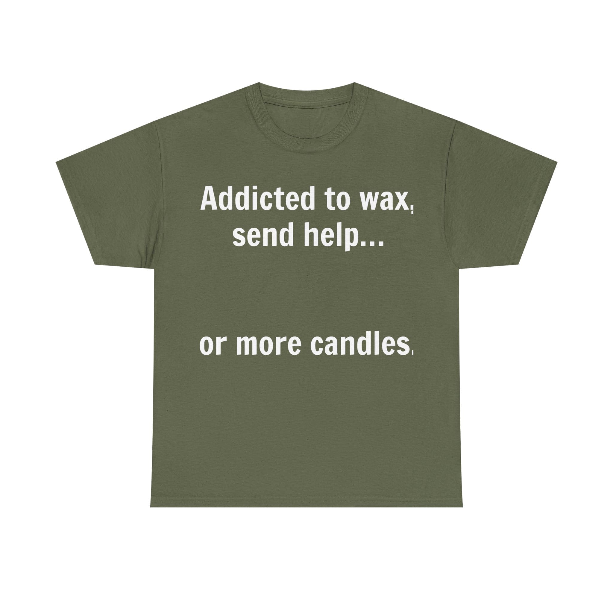 Addicted To Wax Unisex Heavy Cotton Tee 9 Humorous T-Shirt About Candle Addiction.